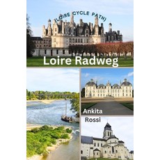(영문도서) Loire Radweg (Loire Cycle Path) Paperback, Nextunicorn Publisher Propr..., English, 9788196846435