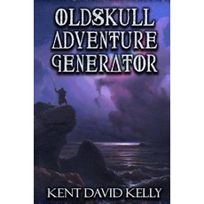 (영문도서) Oldskull Adventure Generator: Castle Oldskull Gaming Supplement GWG2 Paperback, Createspace Independent Pub..., English, 9781727138962