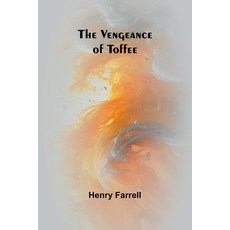 (영문도서) The Vengeance of Toffee Paperback, Alpha Edition, English, 9789362924773
