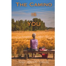 (영문도서)The Camino is you: Pilgrims of hope Paperback, Independently Published, English, 9798243977173