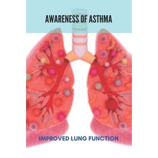 Awareness Of Asthma: Improved Lung Function: Asthma Cough Paperback, Independently Published, English, 9798739480132