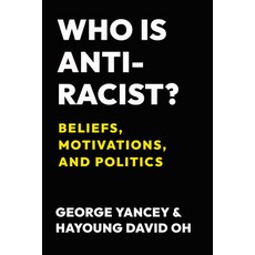 (영문도서) Who Is Antiracist?: Beliefs Motivations and Politics Paperback, Temple University Press, English, 9781439925690