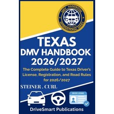 (영문도서)Texas DMV Handbook 2026/2027: The Complete Guide to Texas Driver's License Regi... Paperback, Independently Published, English, 9798271953804