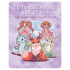(영문도서) Cute Creature Art Class: Learn to Draw Enchanting Anime Beasties Paperback, Rock Point, English, 9781631069772