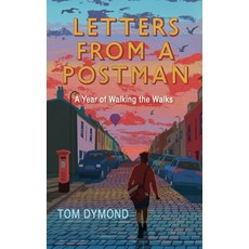 (영문도서) Letters from a Postman: A Year of Walking the Walks Paperback, Hardstone House, English, 9781916900110