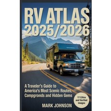 (英文圖書)RV Atlas 2025/2026: A Traveler's Guide to America's Most Scenic Routes Campgrou... 平裝版, Independently Published, English