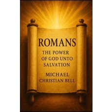 (영문도서)Romans: The Power of God unto Salvation Paperback, Independently Published, English, 9798271189098