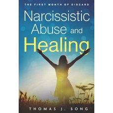 (영문도서) Narcissistic Abuse and Healing: The First Month of Discard Paperback, City Walls Usa, Inc., English, 9798987124321