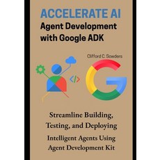 (英文圖書)Accelerate AI Agent Development with Google ADK: Streamline Building Testing a... 平裝版, Independently Published, 英文
