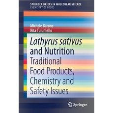 Lathyrus Sativus and Nutrition: Traditional Food Products Chemistry and Safety Issues Paperback, Springer, English, 9783030590901