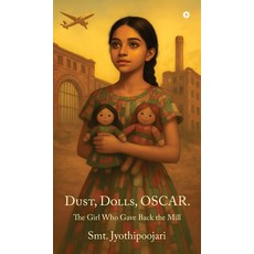 (영문도서)Dust Dolls Oscar.: The Girl Who Gave Back the Mill Hardcover, Notion Press, English, 9798900548968