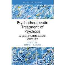 (英文圖書)Psychotherapeutic Treatment of Psychosis: A Case of Catatonia and Discussion 平裝版, Routledge, 英文