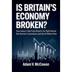 (英文圖書)Is Britain's Economy Broken?: How Labour's Rule Fuels Britain's Far-Right Reviva... 平裝版, Independently Published, 英文