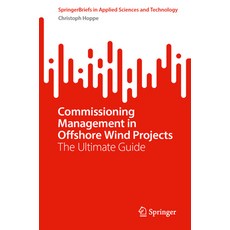 (영문도서)Commissioning Management in Offshore Wind Projects: The Ultimate Guide Paperback, Springer, English, 9783032053572