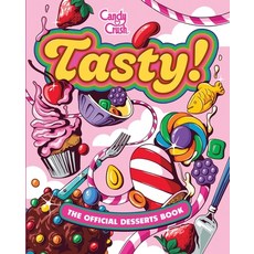 (영문도서)Tasty! the Official Candy Crush Desserts Book Hardcover, Insight Editions, English, 9798886637540
