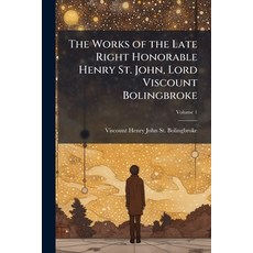(英文書)The Works of the Late Right Honorable Henry St. John Lord Viscount Bolingbroke;... 平裝版, Nabu Press, 英文