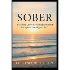 (英文圖書)Sober: A 30-Day Journey to Clarity Healing and Coming Home to Yourself 平裝版, Independently Published, 英文