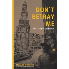 (영문도서)Don't Betray Me: The Secret of Amsterdam Paperback, Independently Published, English, 9798266919921