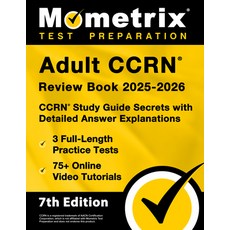 (영문도서)Adult Ccrn Review Book 2025-2026 - 3 Full-Length Practice Tests 75+ Online Vide... Paperback, Mometrix Media LLC, English, 9781516728015