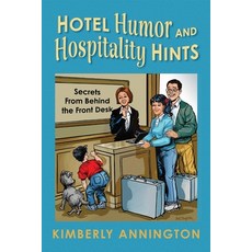 (영문도서) Hotel Humor and Hospitality Hints Paperback, Kae Press, English, 9798986403809