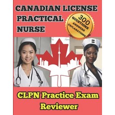 (영문도서) Canadian Practical Nurse: CLPN Practice Exam Reviewer Paperback, Independently Published, English, 9798862512373