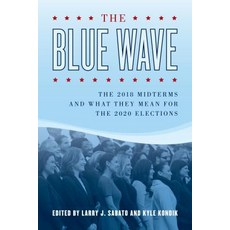 (영문도서) The Blue Wave: The 2018 Midterms and What They Mean for the 2020 Elections Paperback, Rlpg/Galleys, English, 9781538125274