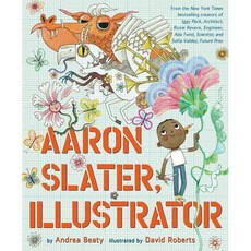 Aaron Slater Illustrator Hardcover, Abrams Books for Young Readers, English, 9781419753961