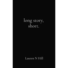 (영문도서)long story short.: Lauren Hill Paperback, English, 9780578292984