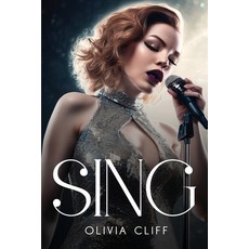 (영문도서) Sing Paperback, Olivia Cliff, English, 9781787990623