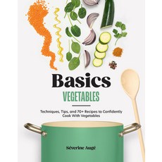 (英文圖書)Basics: Vegetables: Techniques Tips and 70+ Recipes to Confidently Cook with V... 精裝版, Hardie Grant Books, 英文