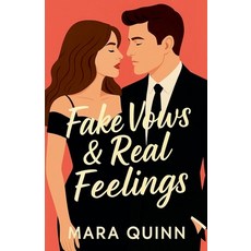 (영문도서)Fake Vows & Real Feelings Paperback, Mara Quinn, English, 9798232111816