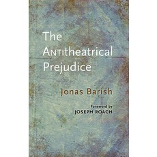 (영문도서) The Antitheatrical Prejudice: New Edition Paperback, PAJ Publications, English, 9781555541682
