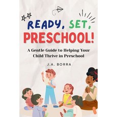 (영문도서)Ready Set Preschool!: A Gentle Guide to Help Your Child-and Yourself-Prepare f... Paperback, Independently Published, English, 9798292888413