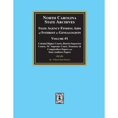 (영문도서) North Carolina State Archives: State Agency Finding Aids of Interest to Genealogists Volume #1 Paperback, Southern Historical Press, English, 9781639141692