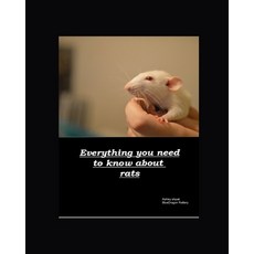 Everything you need to know about rats Paperback, Independently Published, English, 9798709952461
