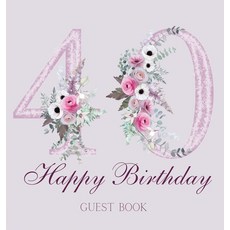 (영문도서) Happy 40th birthday guest book Hardcover, Lulu and Bell, English, 9781839903489