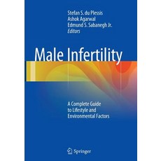 (영문도서) Male Infertility: A Complete Guide to Lifestyle and Environmental Factors Paperback, Springer, English, 9781493944767