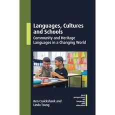 (영문도서)Languages Cultures and Schools: Community and Heritage Languages in a Changing... Hardcover, English, 9781836683131
