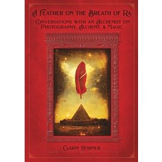 (英文圖書)A Feather on the Breath of Ra: Conversations with an Alchemist on Photography L... 平裝版, Helio Graphis Press LLC, 英文