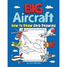 Big Aircraft How to Draw Grid Drawing Paperback, Independently Published