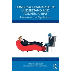 (英文圖書)Using Psychoanalysis to Understand and Address AI Bias: Refractions in the Digit... 平裝版, Routledge, 英文