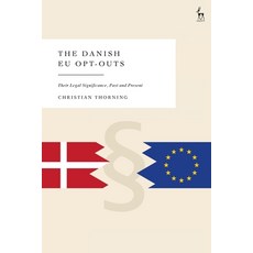 (영문도서)The Danish EU Opt-Outs: Their Legal Significance Past and Present Paperback, English, 9781509980987, Hart Publishing English, 9781509980987, Hart Publishing