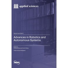 (영문도서)Advances in Robotics and Autonomous Systems Hardcover, Mdpi AG, English, 9783725874347 Mdpi AG, English, 9783725874347
