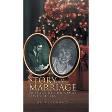 (영문도서)Story of a Marriage: 50 Years of Christmas Love Letters Hardcover, Primix Publishing, English, 9798891944619