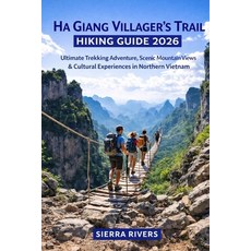 (英文圖書)Ha Giang Villager's Trail Hiking Guide 2026: Ultimate Trekking Adventure Scenic... 平裝版, Independently Published, 英文