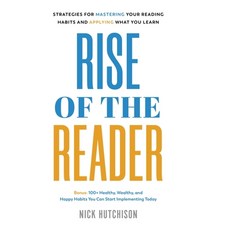 (영문도서) Rise of the Reader: Strategies For Mastering Your Reading Habits and Applying What You Learn Hardcover, Reading Revolution Publishing, English, 9798988090922