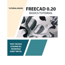 (영문도서) FreeCAD 0.20 Basics Tutorial Paperback, Kishore, English, 9788195661565