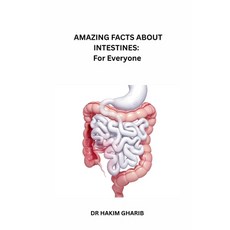 (영문도서)Amazing Facts about Intestines: For Everyone: A Fun Journey Through the Digestiv... Paperback, Independently Published, English, 9798199137874