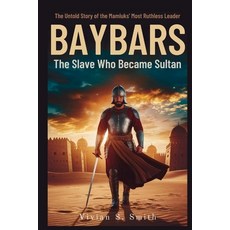 (英文圖書)The Slave Who Became Sultan: Untold Story of the Mamluks' Most Ruthless Leader 平裝版, Independently Published, 英文