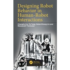 Designing Robot Behavior in Human-Robot Interactions Hardcover, CRC Press, English, 9780367179694